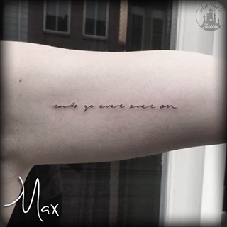 ArtCastleTattoo Tattoo ArtiestMax Small tight fine line lettering tattoo Roads go ever ever on on inner arm Lettering